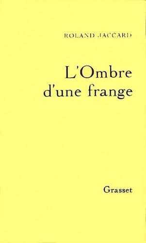 L'ombre d'une frange (9782246397212) by Jaccard, Roland