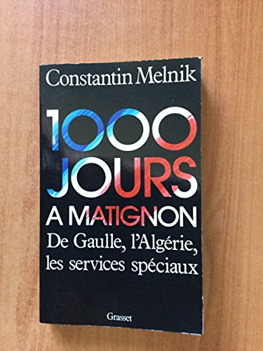 Beispielbild fr Mille Jours  Matignon : Raison D'etat Sous De Gaulle, Guerre D'algrie 1959-1962 zum Verkauf von RECYCLIVRE