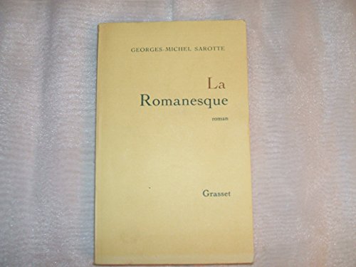 La romanesque (9782246401513) by Sarotte, Georges-Michel
