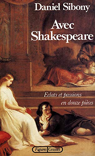 9782246404118: Avec Shakespeare: clats et passions en douze pices