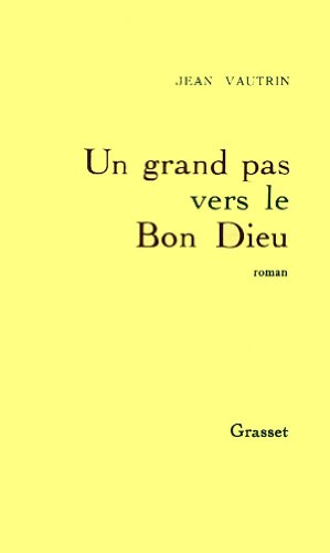 Beispielbild fr Un grand pas vers le Bon Dieu. Roman zum Verkauf von Kultgut