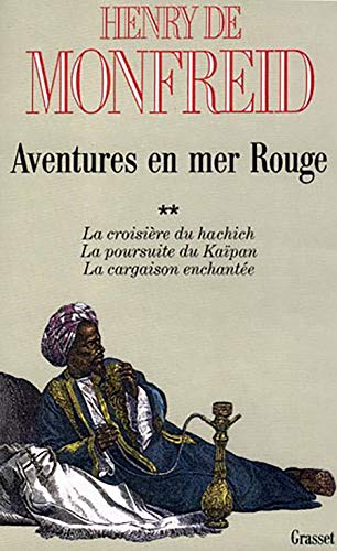 Beispielbild fr Aventures en mer Rouge, tome 2 : La croisire du hachich - La poursuite du Kapan - La cargaison enchante zum Verkauf von medimops