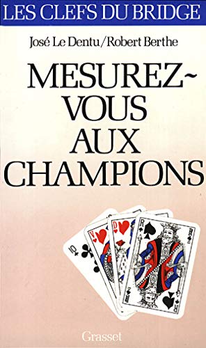 Beispielbild fr Mesurez-vous aux champions [Paperback] Berthe, Robert and Le Dentu, Jos zum Verkauf von LIVREAUTRESORSAS