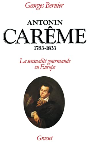 9782246420712: Antonin Carme 1783-1833: La sensualit gourmande en Europe