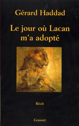 Beispielbild fr Le Jour o Lacan m'a adopt zum Verkauf von medimops