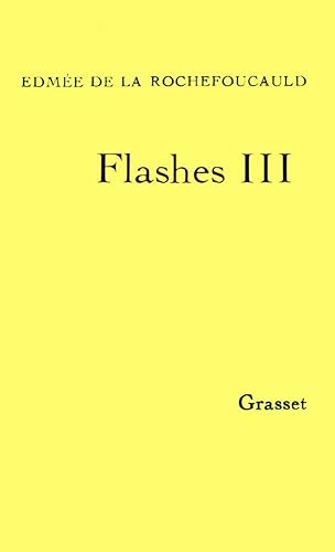 Imagen de archivo de Flashes III [Paperback] La Rochefoucauld, Edm e de a la venta por LIVREAUTRESORSAS