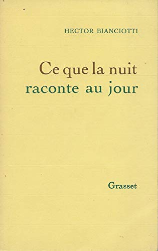 9782246434610: Ce que la nuit raconte au jour