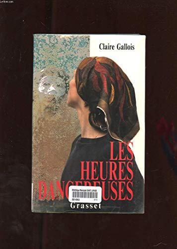 Imagen de archivo de Les heures dangereuses (Litt�rature) (French Edition) a la venta por Wonder Book