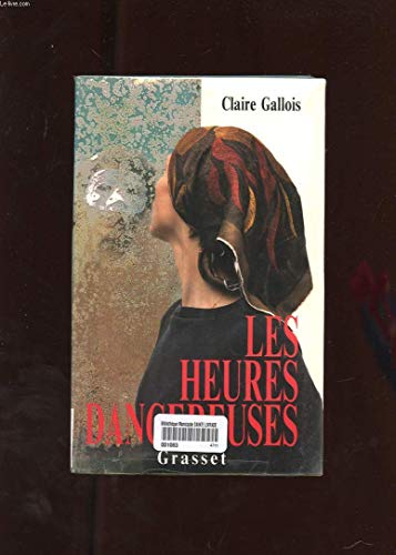 Stock image for Les heures dangereuses (Litt�rature) (French Edition) for sale by Wonder Book
