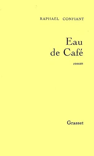 Stock image for Eau de cafe: Roman (French Edition) for sale by Better World Books