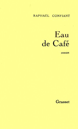 Stock image for Eau de cafe: Roman (French Edition) for sale by Better World Books