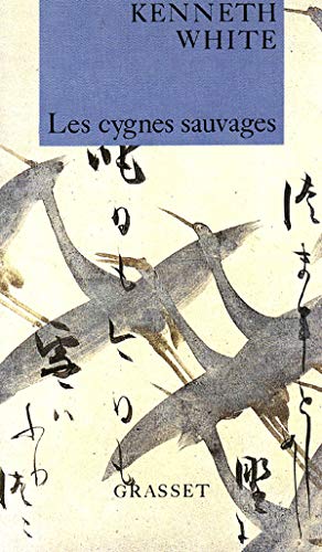 Les Cygnes sauvages (9782246441014) by White, Kenneth; White, Marie-Claude