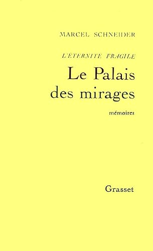 Beispielbild fr L'Eternit fragile, Tome 3 : Le palais des mirages : Mmoires intimes zum Verkauf von medimops