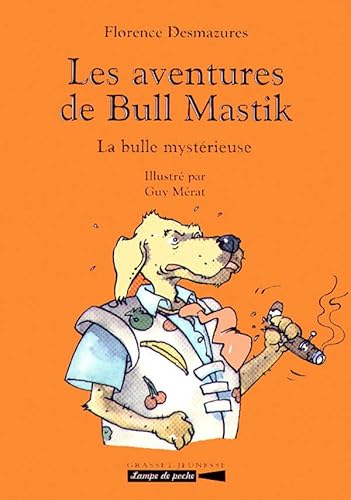 Beispielbild fr LES AVENTURES DE BULL MASTIK : La bulle mystrieuse zum Verkauf von medimops