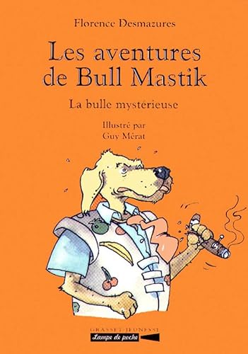 Stock image for LES AVENTURES DE BULL MASTIK : La bulle mystrieuse for sale by medimops