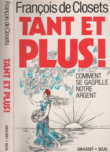 Stock image for Tant et plus : Comment se gaspille notre argent for sale by Librairie Th  la page