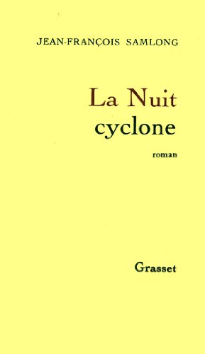 Imagen de archivo de La nuit cyclone: Roman (Litt rature) (French Edition) a la venta por HPB-Red