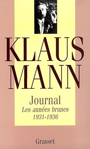 Journal, tome 1: Les annÃ©es brunes 1931-1936 (9782246466215) by Mann, Klaus