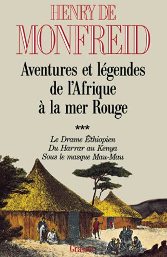 Beispielbild fr Aventures et lgendes de l'Afrique  la Mer rouge : Tome 3, Le drame thiopien zum Verkauf von Ammareal