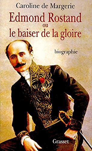 Stock image for Edmond Rostand, ou, Le baiser de la gloire (essai français) (French Edition) for sale by HPB-Ruby