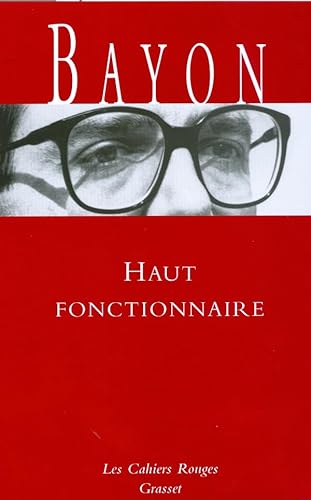 Beispielbild fr Haut fonctionnaire [Paperback] Bayon, Bruno zum Verkauf von LIVREAUTRESORSAS