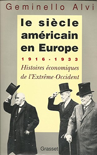 Le Si cle Am ricain en Europe, 1916-1933.