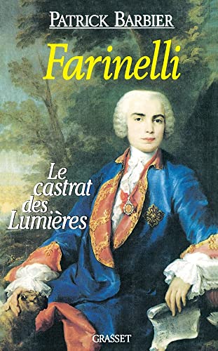 Farinelli. Le Castrat des Lumières - Barbier, Patrick