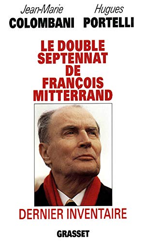 Beispielbild fr Le double septennat de Franois Mitterrand : Dernier inventaire zum Verkauf von Ammareal