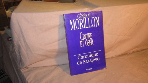 Beispielbild fr Croire et oser: Chronique de Sarajevo (French Edition) zum Verkauf von Ergodebooks