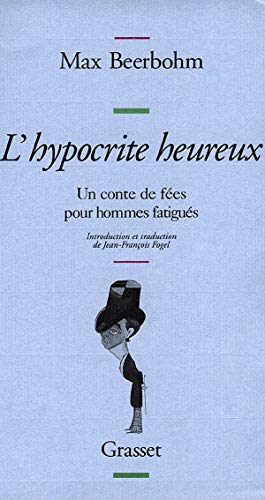 9782246488910: L'hypocrite heureux: Un conte de fes pour hommes fatigus