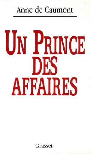 Imagen de archivo de Un prince des affaires [Paperback] Caumont, Anne de a la venta por LIVREAUTRESORSAS