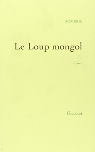 Beispielbild fr Le Loup mongol - Prix Mdicis 1998 zum Verkauf von Librairie Th  la page