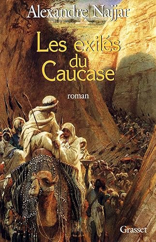 Beispielbild fr Les exiles du Caucase: Roman (French Edition) zum Verkauf von Better World Books