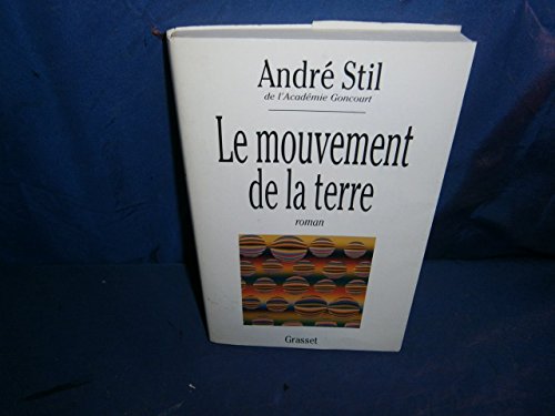 Beispielbild fr Le mouvement de la terre zum Verkauf von Librairie Th  la page