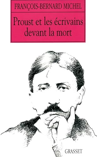 Beispielbild fr Proust Et Les crivains Devant La Mort zum Verkauf von RECYCLIVRE