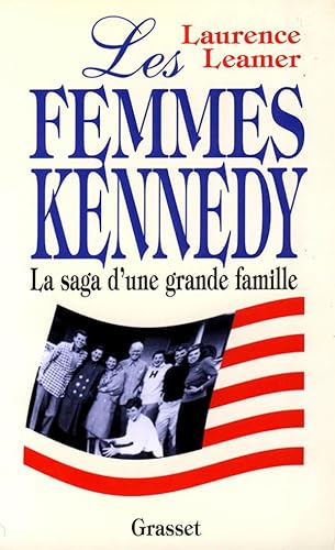 Beispielbild fr Les femmes Kennedy : La saga d'une famille amricaine zum Verkauf von Ammareal