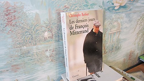 Les derniers jours de François Mitterrand