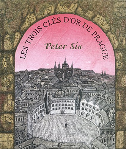 Les trois clÃ©s d'or de Prague (9782246515012) by SÃ­s, Peter