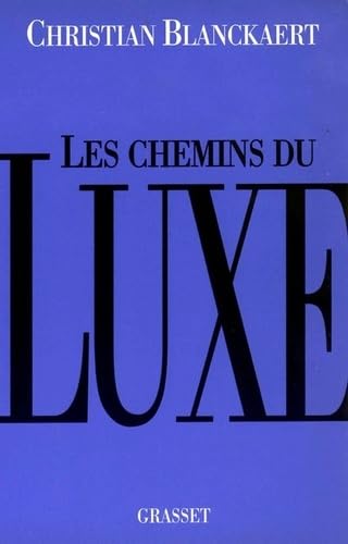 Stock image for Les chemins du luxe for sale by Ammareal