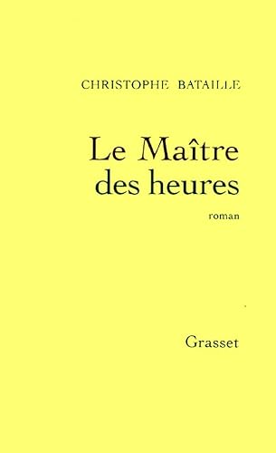 Le MaÃ®tre des heures (9782246537519) by Bataille, Christophe