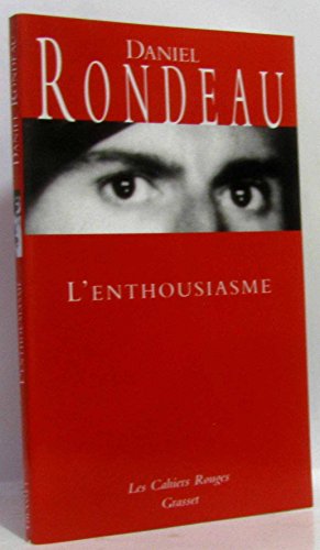 Beispielbild fr L'enthousiasme [Paperback] Rondeau, Daniel zum Verkauf von LIVREAUTRESORSAS