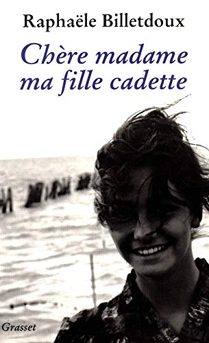 Chère madame, ma fille cadette