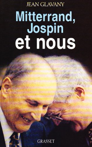 Beispielbild fr Mitterrand, Jospin et nous zum Verkauf von Ammareal