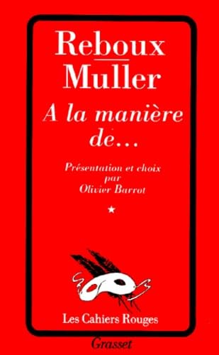 Stock image for A LA MANIERE DE. Tome 1 (Cahiers Rouges) for sale by medimops