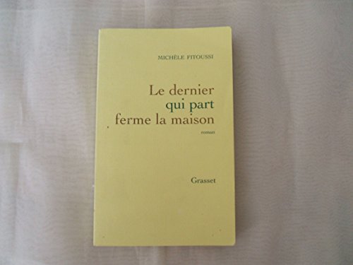 Beispielbild fr Le Dernier Qui Part Ferme La Maison zum Verkauf von RECYCLIVRE