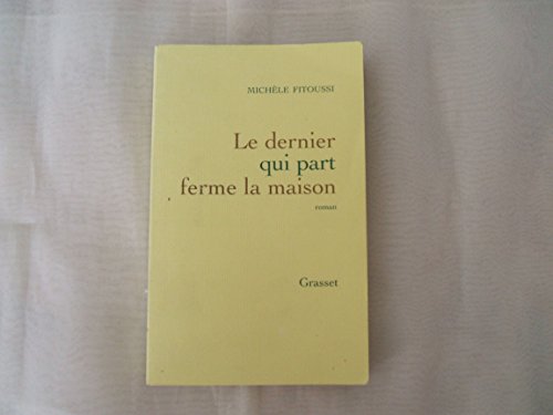 Le dernier qui part ferme la maison (9782246563518) by Fitoussi, MichÃ¨le