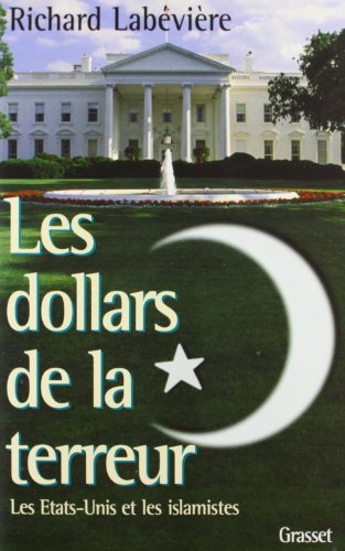 9782246569114: Les Dollars de la terreur : Les Etats-Unis et les islamistes