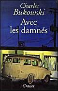 Avec les damnÃ©s (LittÃ©rature EtrangÃ¨re) (French Edition) (9782246571018) by Bukowski