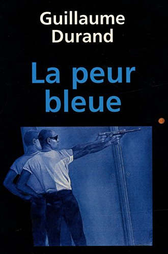 Beispielbild fr La peur bleue zum Verkauf von Librairie Th  la page