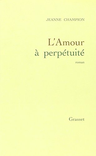Beispielbild fr L'amour  perptuit zum Verkauf von Ammareal